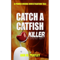 Catch a Catfish Killer - Paperback