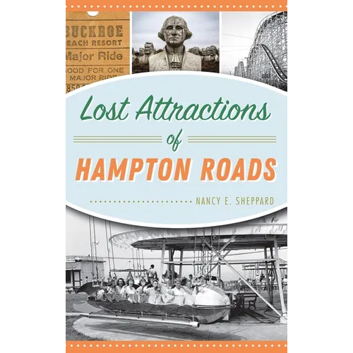 Lost Attractions of Hampton Roads - Hardcover