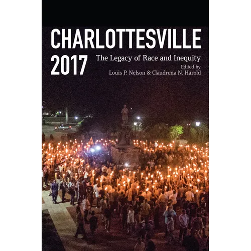 Charlottesville 2017: The Legacy of Race and Inequity