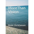 More Than Vision - Paperback