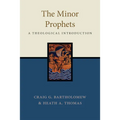 The Minor Prophets: A Theological Introduction - Paperback