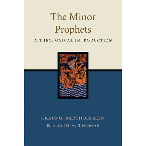 The Minor Prophets: A Theological Introduction - Paperback