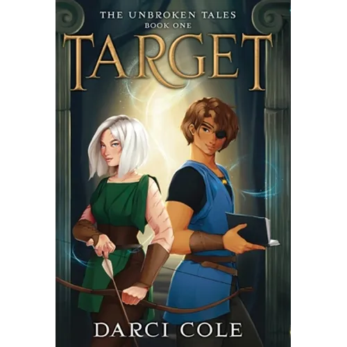 Target: The Unbroken Tales: Book One - Hardcover