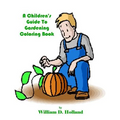 A Children's Guide To Gardening Coloring Book - Paperback