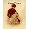 Gilded Tragedy: West Virginia's Titanic Widow - Paperback