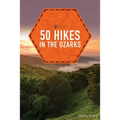 50 Hikes in the Ozarks