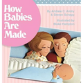 How Babies Are Made - Hardcover