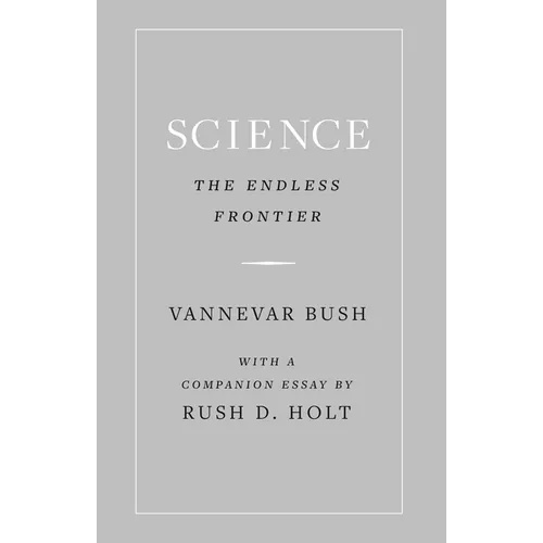 Science, the Endless Frontier - Hardcover