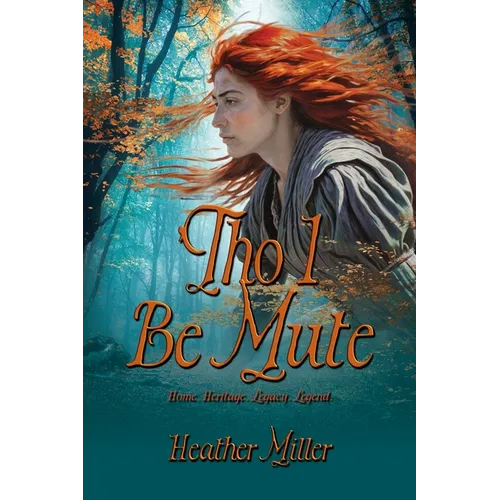 'Tho I Be Mute: A Prequel Novel