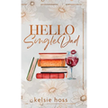 Hello Single Dad - Hardcover