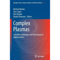 Complex Plasmas: Scientific Challenges and Technological Opportunities - Paperback