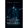 The Pinkerton and the Wizard - Hardcover