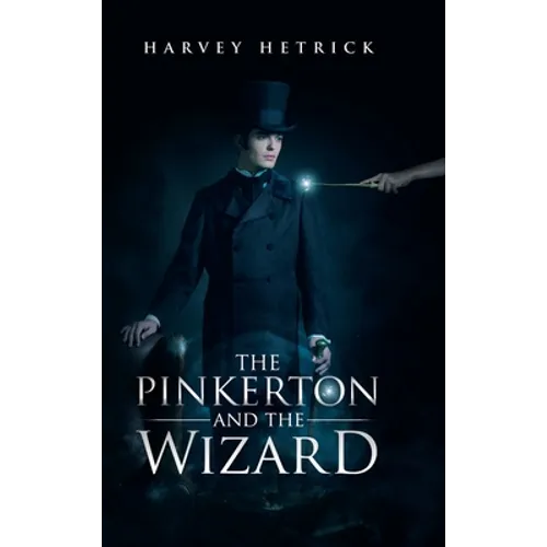 The Pinkerton and the Wizard - Hardcover