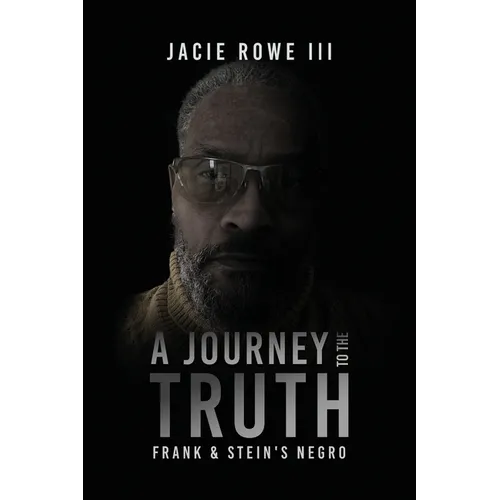 A Journey to the Truth: Frank & Stein's Negro - Paperback