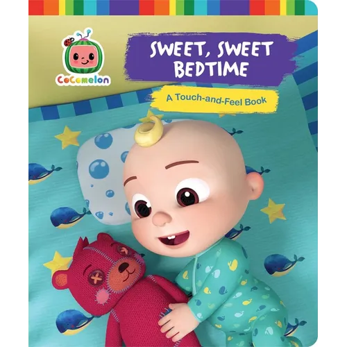 Sweet, Sweet Bedtime: A Touch-And-Feel Book - Hardcover