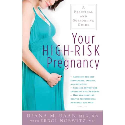 Your High-Risk Pregnancy: A Practical and Supportive Guide - Paperback