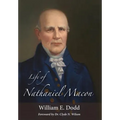 Life of Nathaniel Macon - Hardcover