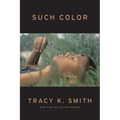 Such Color: New and Selected Poems - Paperback