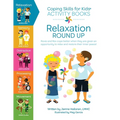 Coping Skills for Kids Activity Books: Relaxation Round Up - Paperback