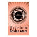 The Girl in the Golden Atom - Paperback