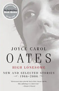 High Lonesome: New and Selected Stories 1966-2006 - Paperback