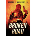 Broken Road: A Vigilante Justice Thriller - Paperback