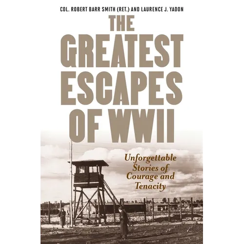 Greatest Escapes of World War II