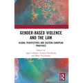 Gender-Based Violence and the Law: Global Perspectives and Eastern European Practices