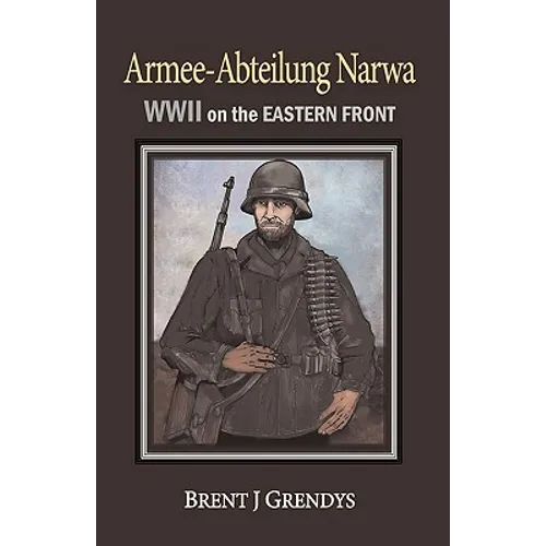 Armee-Abteilung Narwa: WWII on the Eastern Front