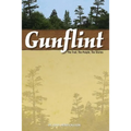 Gunflint: The Trail, the People, the Stories - Paperback