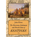 The Discovery, Settlement and Present State of Kentucke (1784)