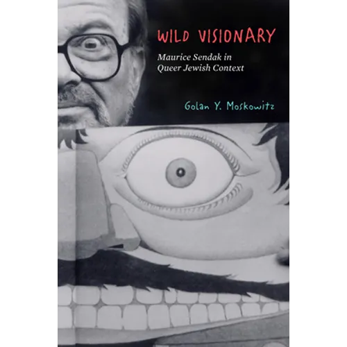 Wild Visionary: Maurice Sendak in Queer Jewish Context - Paperback