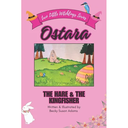 Ostara: The Hare & the Kingfisher - Paperback