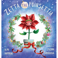 Zetta the Poinsettia - Hardcover
