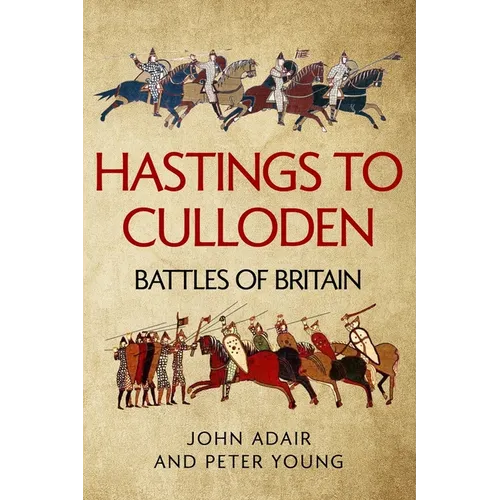 Hastings to Culloden: Battles of Britain