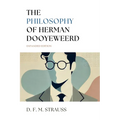 The Philosophy of Herman Dooyeweerd: Expanded Edition - Paperback