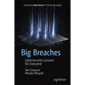Big Breaches: Cybersecurity Lessons for Everyone - Paperback