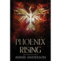 Phoenix Rising Complete Series - Paperback