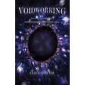Voidworking: Practical Sorcery From Primordial Nothingness - Paperback