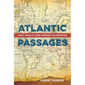 Atlantic Passages: Race, Mobility, and Liberian Colonization - Hardcover