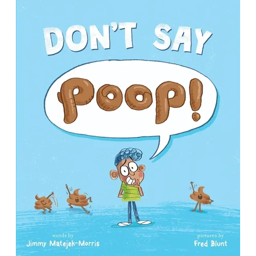 Don't Say Poop! - Hardcover