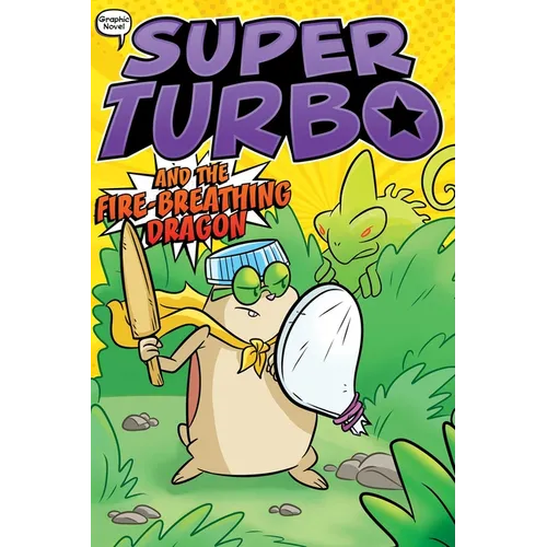 Super Turbo and the Fire-Breathing Dragon - Hardcover