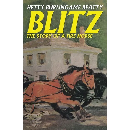 Blitz: The Story of a Fire Horse