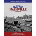Guide to Civil War Nashville (2nd Edition)