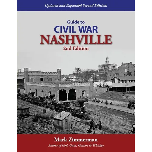 Guide to Civil War Nashville (2nd Edition)