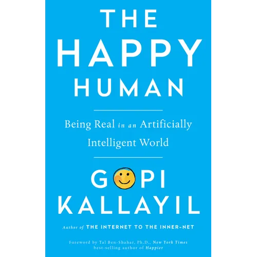 Happy Human: Being Real in an Artificially Intelligent World - Paperback