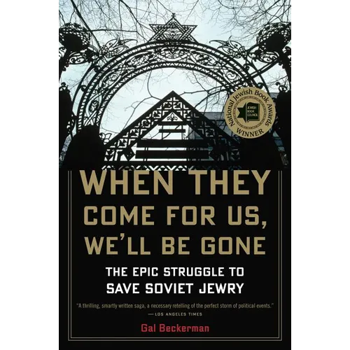 When They Come for Us, We'll Be Gone: The Epic Struggle to Save Soviet Jewry - Paperback