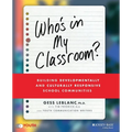 Who's in My Classroom?: Building Developmentally and Culturally Responsive School Communities - Paperback