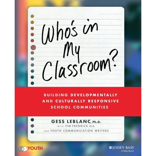 Who's in My Classroom?: Building Developmentally and Culturally Responsive School Communities - Paperback