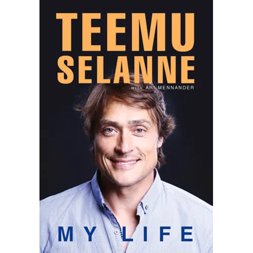 Teemu Selanne: My Life - Hardcover